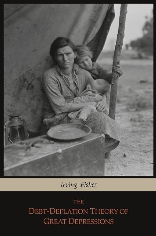 The Debt-Deflation Theory of Great Depressions