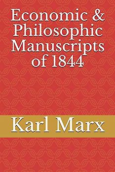 Economic & Philosophic Manuscripts of 1844