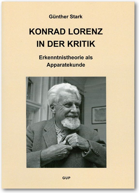 Kritik der Evolutionären Vernunft / Konrad Lorenz in der Kritik