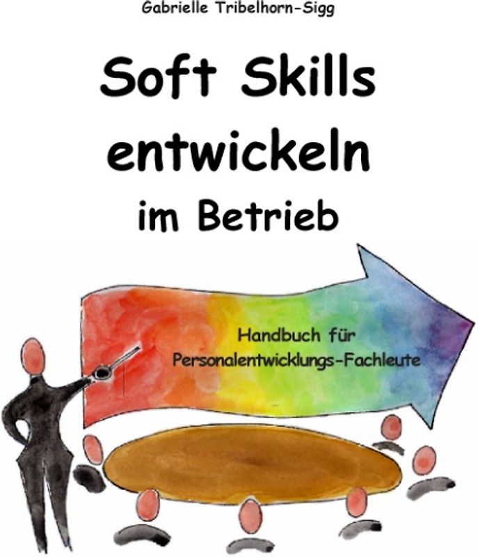 Soft Skills entwickeln im Betrieb