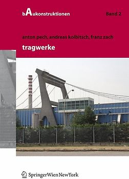 Baukonstruktionen Volume 1-17 / Tragwerke