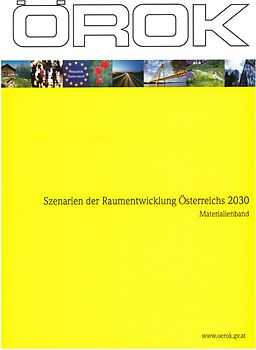 Szenarien der Raumentwicklung Österreichs 2030
