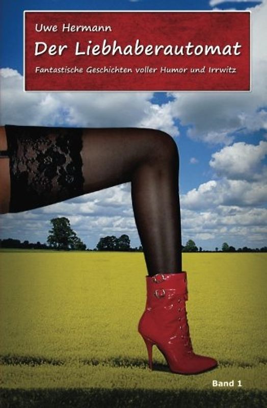Der Liebhaberautomat: Kurzgeschichten - Band 1