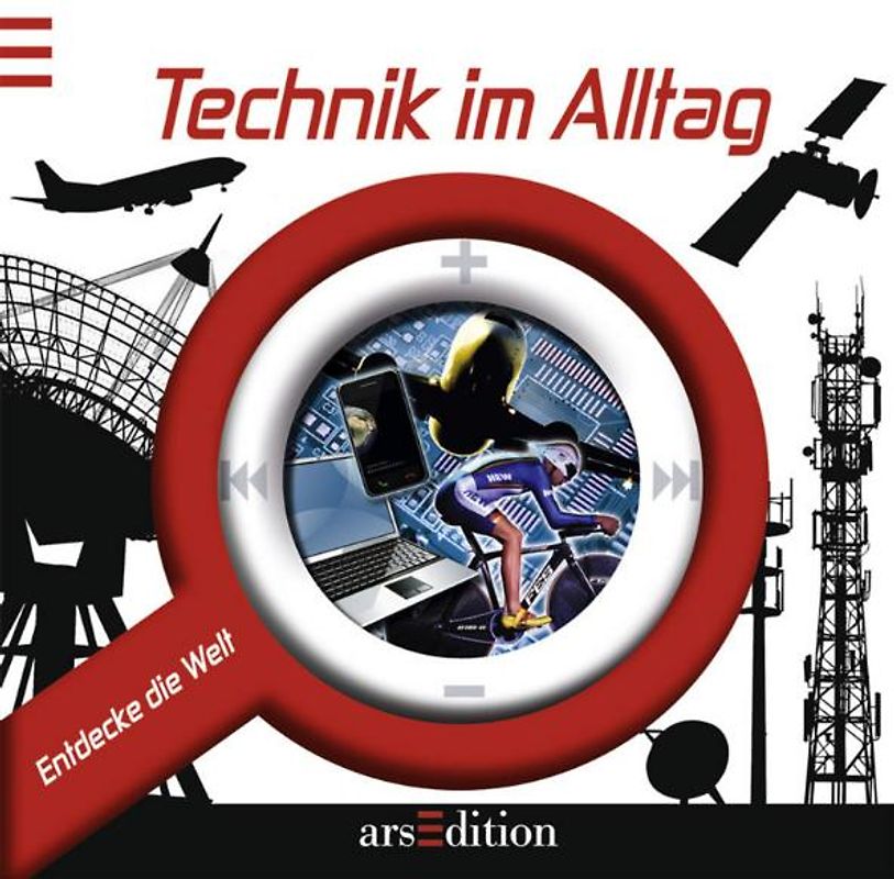 Entdecke die Welt: Technik im Alltag