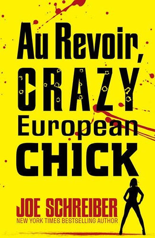 Au Revoir, Crazy European Chick - Schreiber, Joe