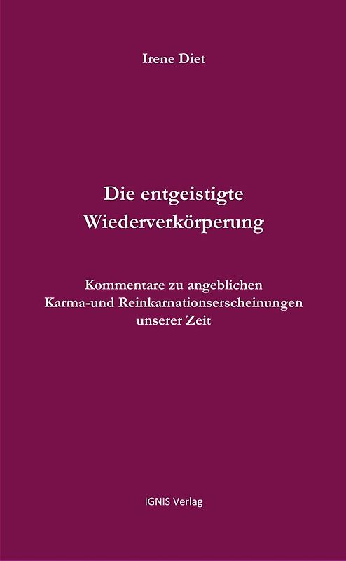 Die entgeistigte Wiederverkörperung