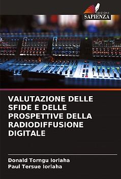 VALUTAZIONE DELLE SFIDE E DELLE PROSPETTIVE DELLA RADIODIFFUSIONE DIGITALE