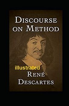 Discourse on the Method illustrated