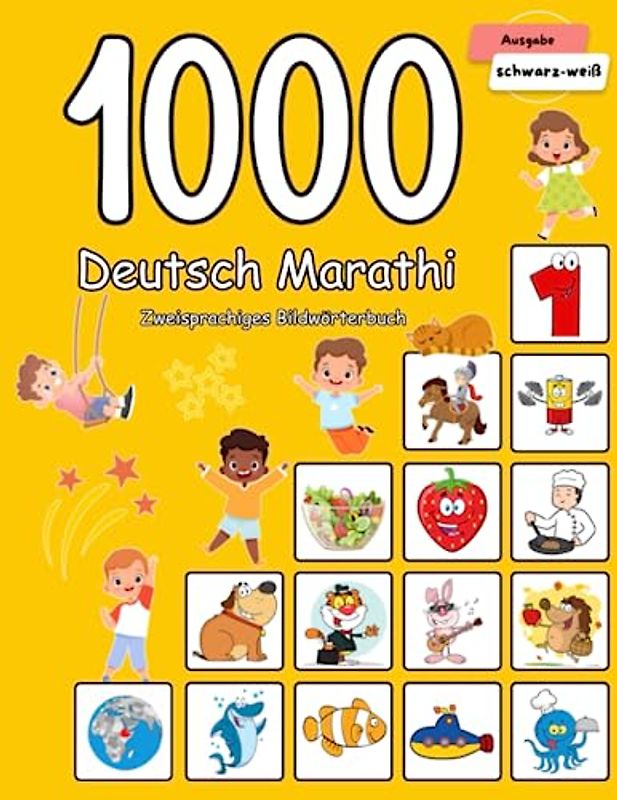 1000 Deutsch Marathi Zweisprachiges Bildwörterbuch: Wortschatz schnell erweitern für Kinder