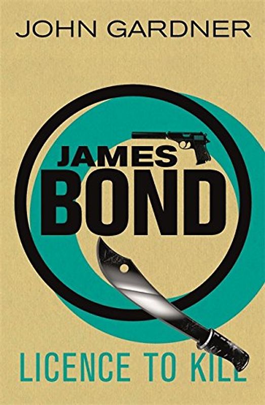 Licence to Kill (James Bond) - Gardner, John