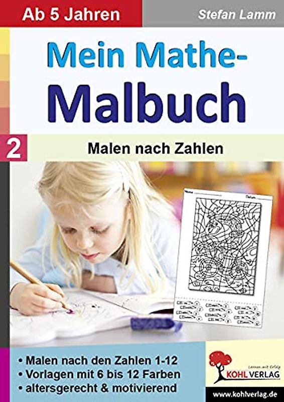 Mein Mathe-Malbuch / Band 2: Malen nach Zahlen: Malvorlagen und Zahlenbilder zu den Zahlen 1-12
