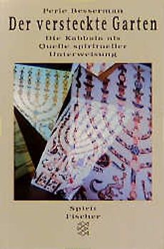 Der versteckte Garten. Die Kabbala als Quelle spiritueller Unterweisung