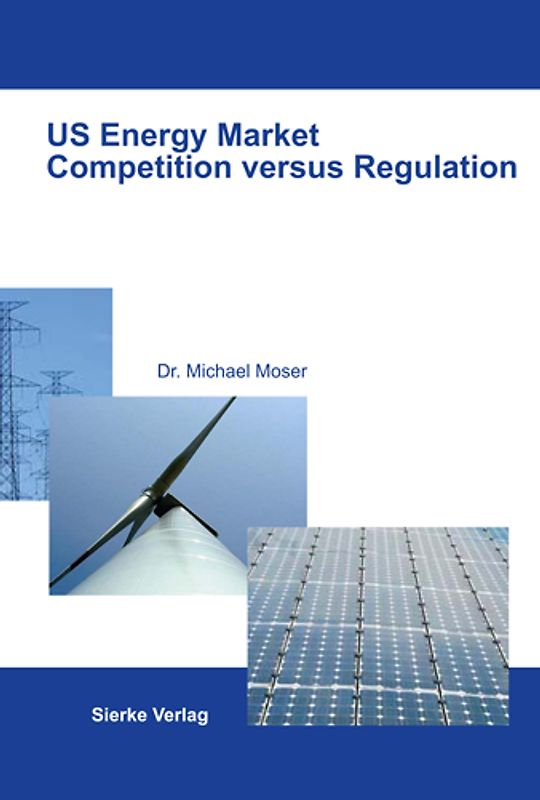 US Energy Market Competition versus Regulation