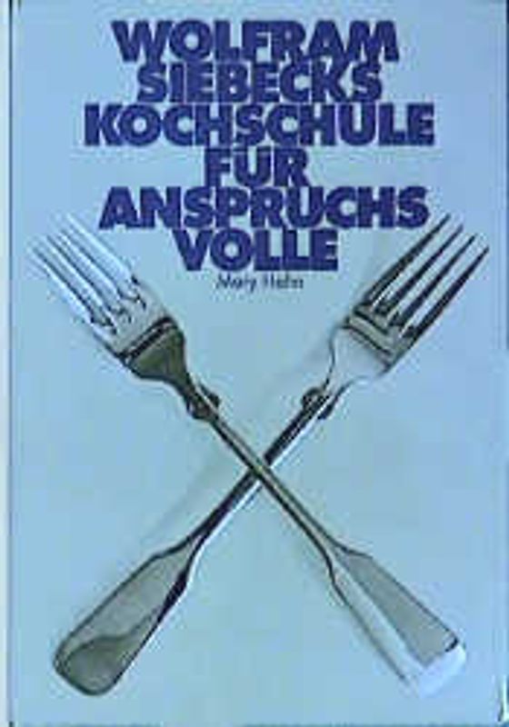 Kochschule für Anspruchsvolle