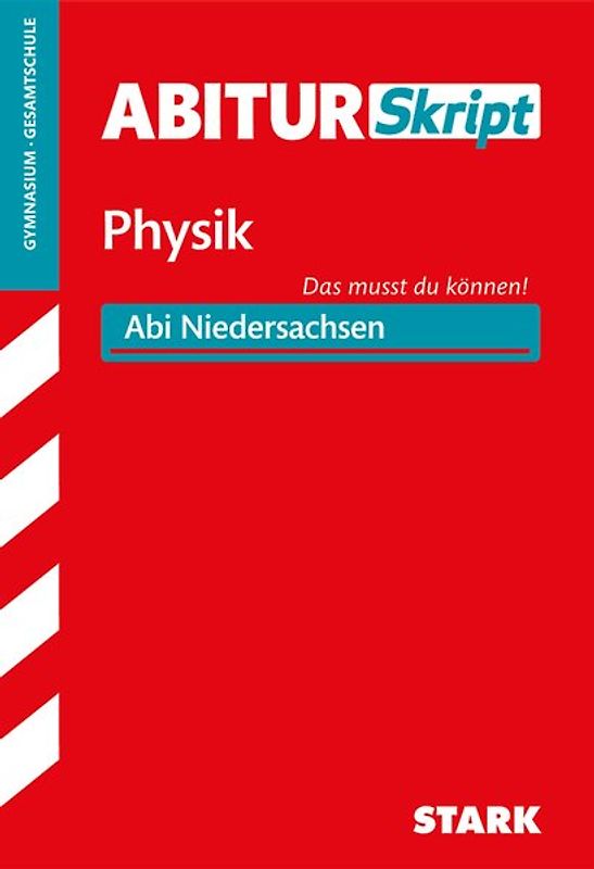 STARK Physik - AbiturSkript Niedersachsen