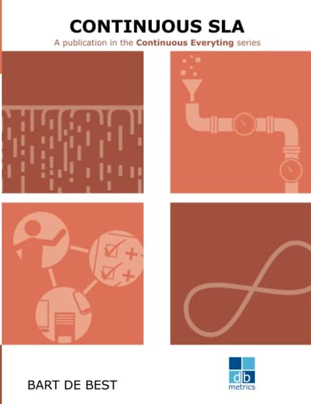 DevOps Continuous SLA: Service Level Agreements: A publication in the Continuous Everything series