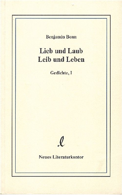 Lieb und Laub, Leib und Leben