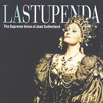 Joan Sutherland - La Stupenda-Supreme Voice of