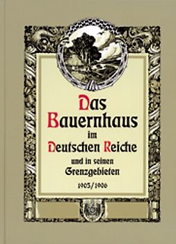Das Bauernhaus im Deutschen Reiche
