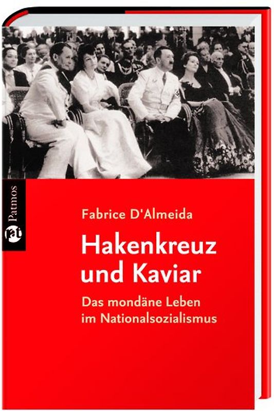 Hakenkreuz und Kaviar. Das mondäne Leben im Nationalsozialismus