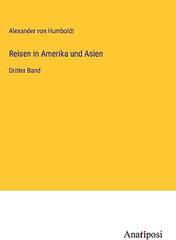 Reisen in Amerika und Asien