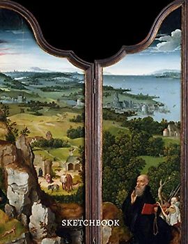The Penitence of Saint Jerome Christian 1512–15 Joachim Patinir Netherlandish Sketchbook: Premium Cover Masterpiece Notebook Workbook for Sketching ... idea For art lovers, Extra Large Sketchpad