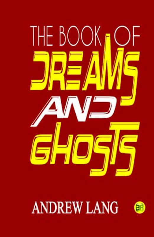 The Book of Dreams and Ghosts