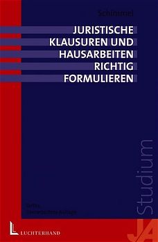 Juristische Klausuren und Hausarbeiten richtig formulieren