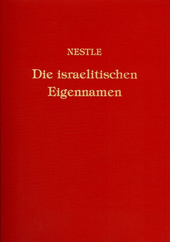 Die israelitischen Eigennamen nach ihrer religionsgeschichtlichen Bedeutung