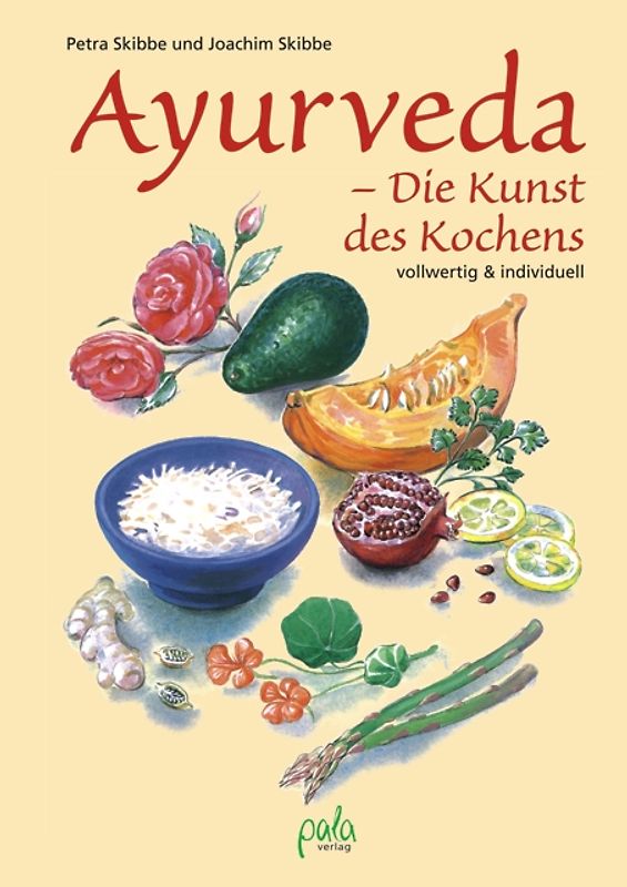 Ayurveda - Die Kunst des Kochens