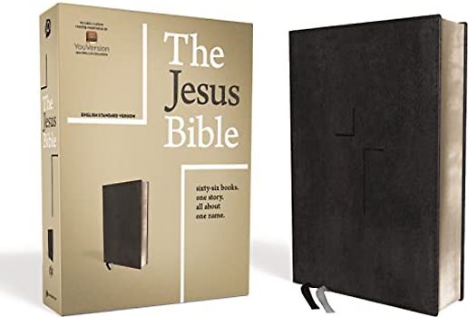 The Jesus Bible, ESV Edition, Leathersoft, Black: English Standard Version, Black Leathersoft: Sixty-Six Books. One Story. All About One Name.
