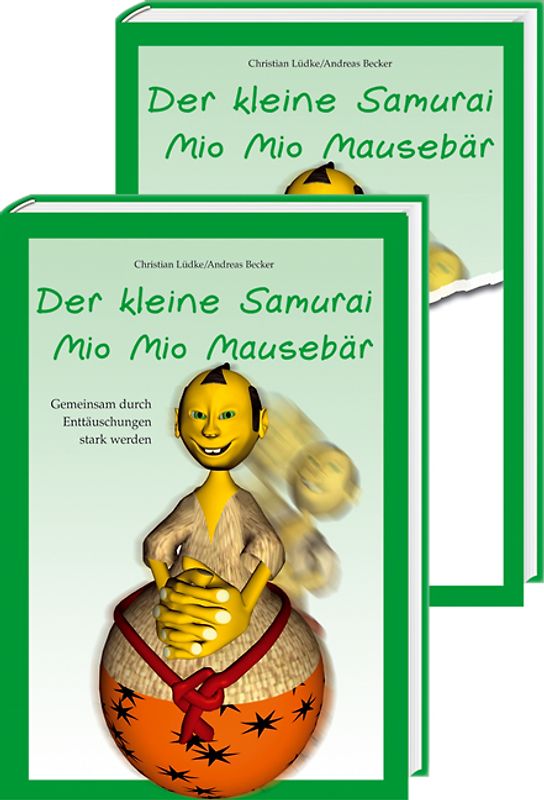 Der kleine Samurai Mio Mio Mausebär - Gemeinsam durch Enttäuschungen stark werden. Vorlesebuch mit begleitendem Elternratgeber