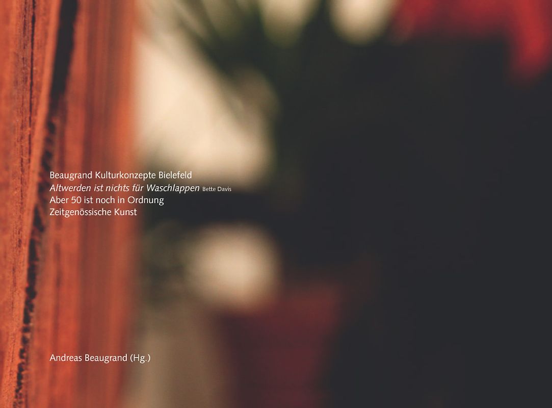 Altwerden ist nichts für Waschlappen. Aber 50 ist noch in Ordnung