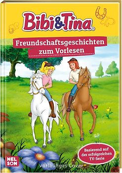 Bibi & Tina: Freundschaftsgeschichten zum Vorlesen