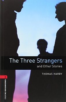 Oxford Bookworms Library / 8. Schuljahr, Stufe 2 - The Three Strangers and Other Stories