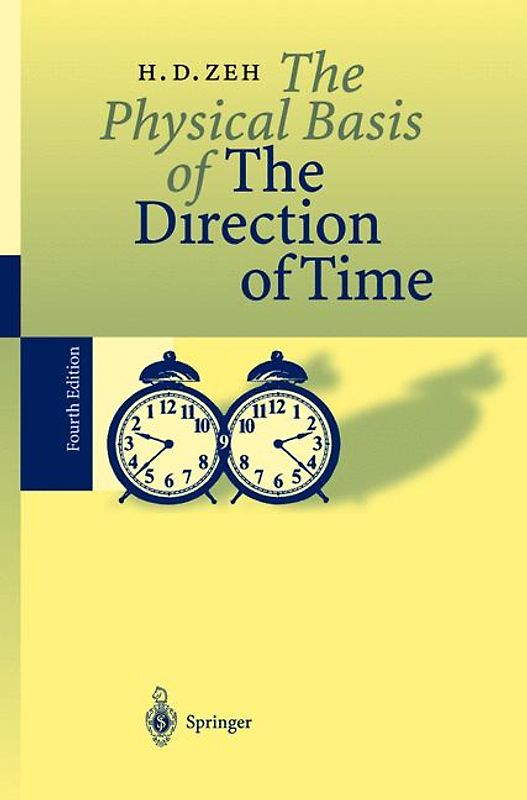 The Physical Basis of The Direction of Time