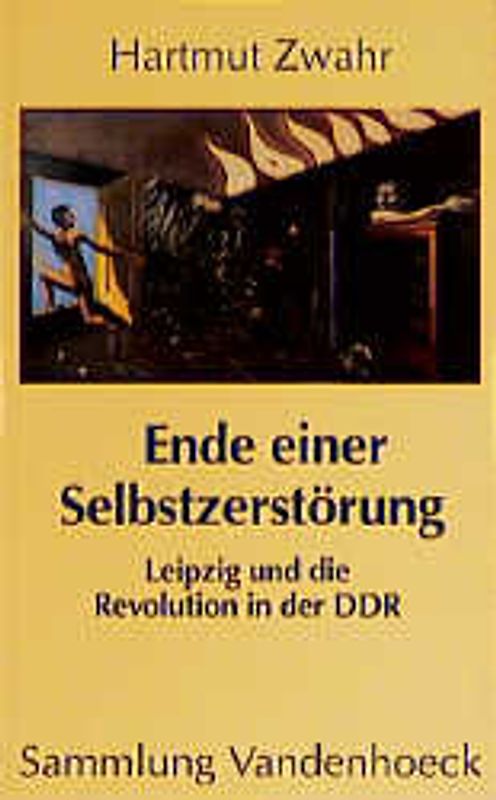 Ende einer Selbstzerstörung. Leipzig und die Revolution in der DDR