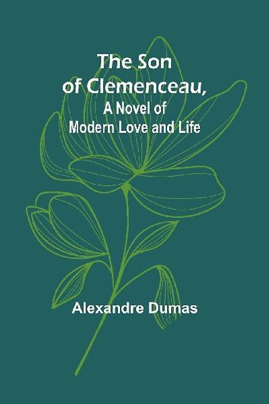 The Son of Clemenceau, A Novel of Modern Love and Life
