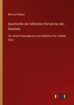 Geschichte der bildenden Künste bei den Griechen