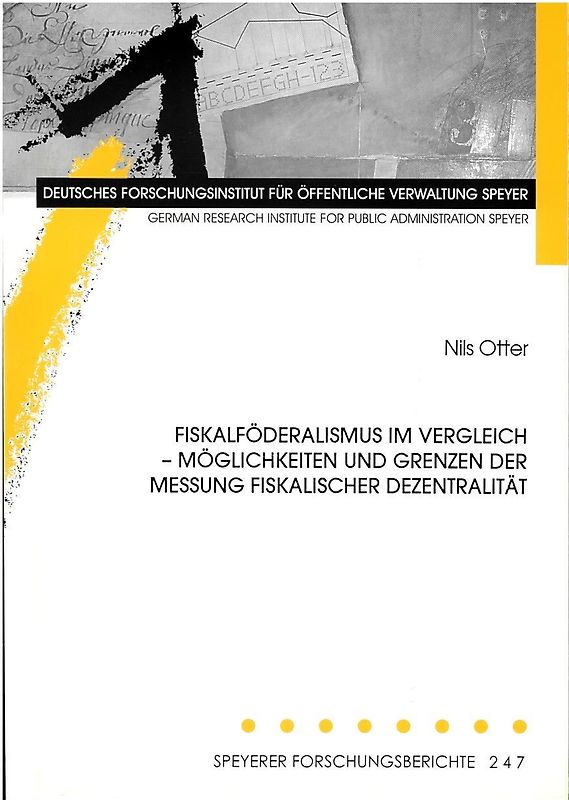 Fiskalföderalismus im Vergleich - Möglichkeiten und Grenzen der Messung fiskalischer Dezentralität