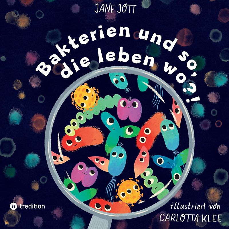 Bakterien und so, die leben wo?!