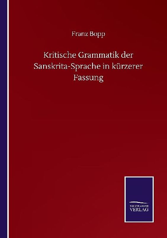 Kritische Grammatik der Sanskrita-Sprache in kürzerer Fassung