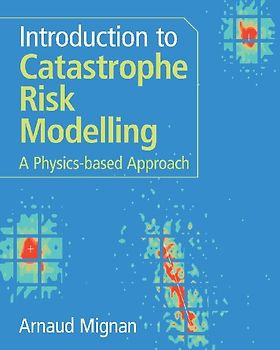 Introduction to Catastrophe Risk Modelling