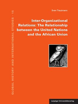 Inter-Organizational Relations: The Relationship between the United Nations and the African Union