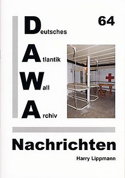 DAWA Nachrichten des Deutschen Atlantikwall-Archivs