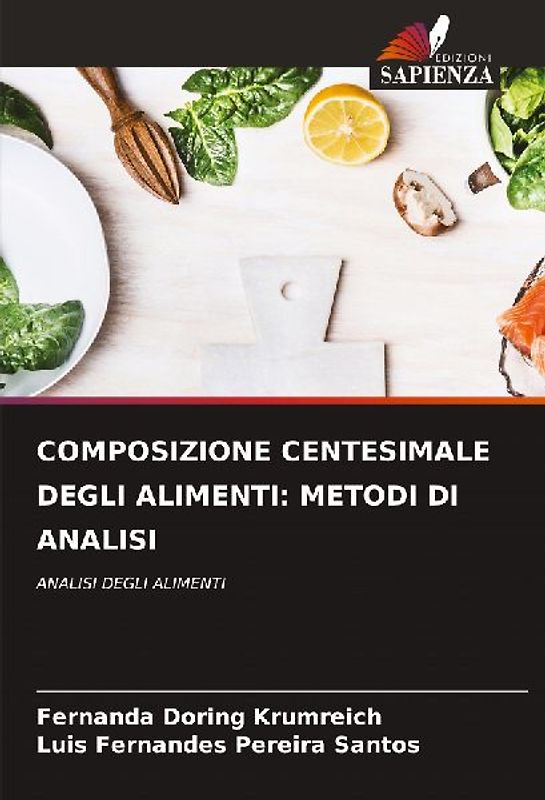 COMPOSIZIONE CENTESIMALE DEGLI ALIMENTI: METODI DI ANALISI