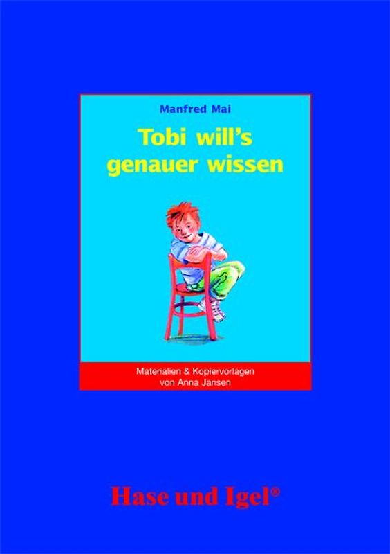 Begleitmaterial: Tobi will´s genauer wissen