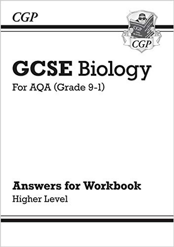 GCSE Biology: AQA Answers (for Workbook) - Higher (CGP AQA GCSE Biology)