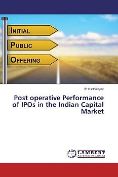 Post operative Performance of IPOs in the Indian Capital Market