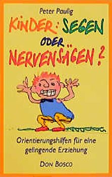 Kinder: Segen oder Nervensägen?